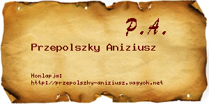 Przepolszky Aniziusz névjegykártya